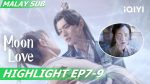 EP.7 จันทราส่องรัก พากย์ไทย ตอนที่ 7