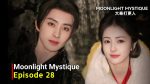 EP.28 Moonlight Mystique ตำนานรักสวรรค์จันทรา ตอนที่ 28